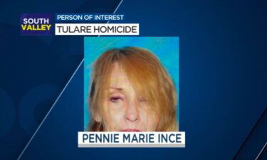 Detectives identified 52-year-old Pennie Marie Ince of Tulare as a person of interest in the murder.