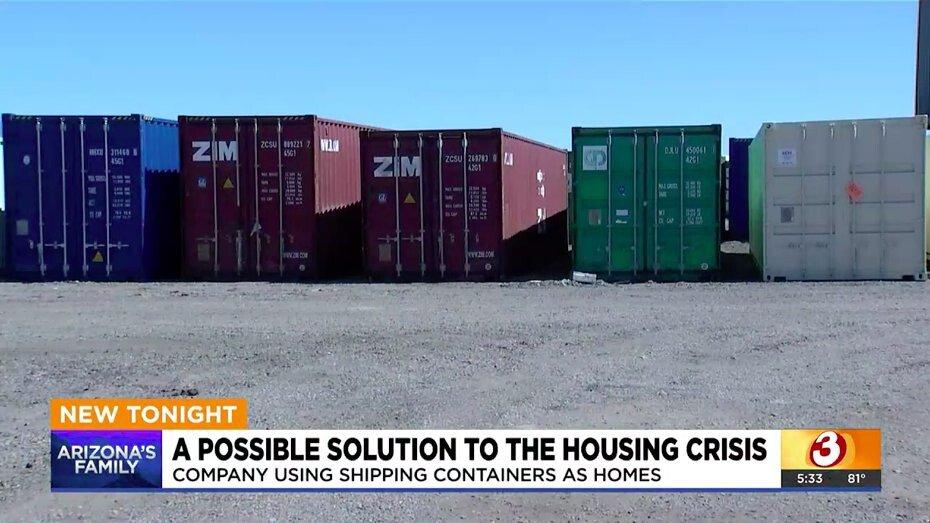 <i>KPHO/KTVK</i><br/>A Valley developer said shipping containers from overseas could be the solution for affordable housing in one of the hottest housing markets in the country.