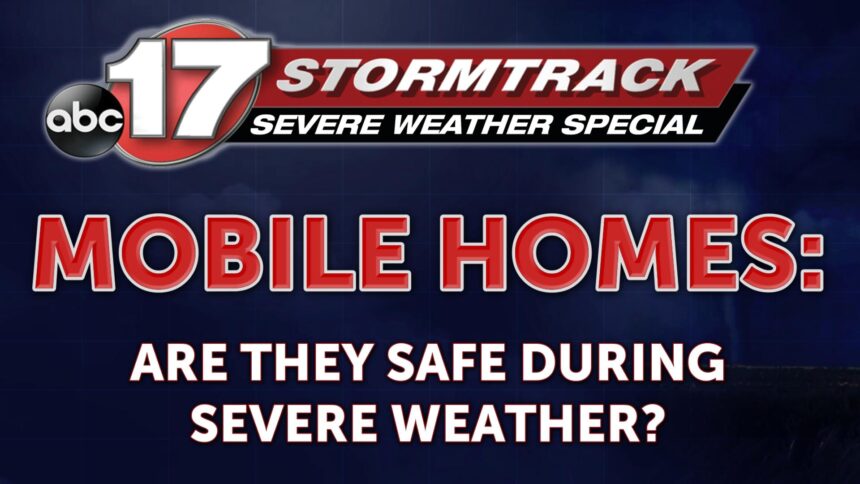 are-mobile-homes-safe-during-severe-weather-abc17news