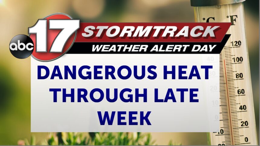 Weather Alert Day: Dangerous heat persists through Thursday - ABC17NEWS